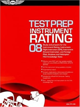 instrument rating test prep 2008 study and prepare for the instrument rating instrument flight instructor