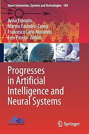 progresses in artificial intelligence and neural systems 1st edition anna esposito, marcos faundez zanuy,