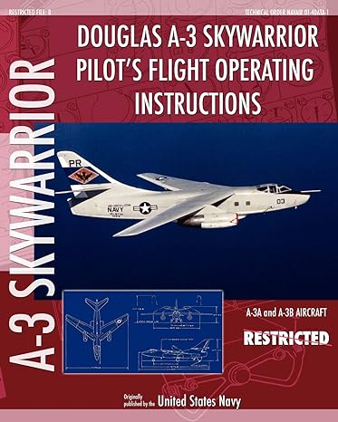 douglas a 3 skywarrior pilots flight operating instructions 1st edition united states navy 1937684857,