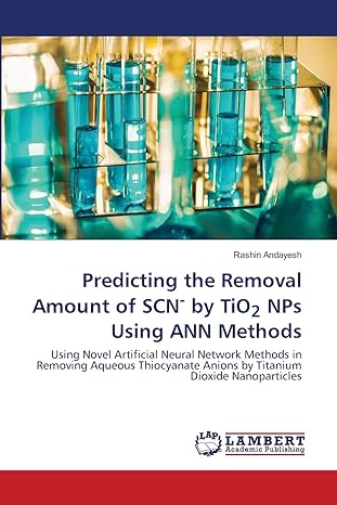 predicting the removal amount of scn by tio2 nps using ann methods using novel artificial neural network