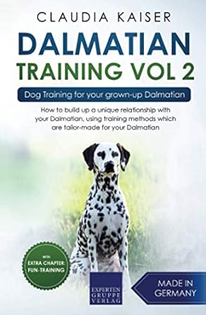 dalmatian training vol 2 dog training for your grown up dalmatian 1st edition claudia kaiser 1703014200,