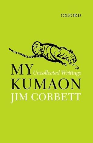my kumaon uncollected writings 1st edition jim corbett 0198082894, 978-0198082897