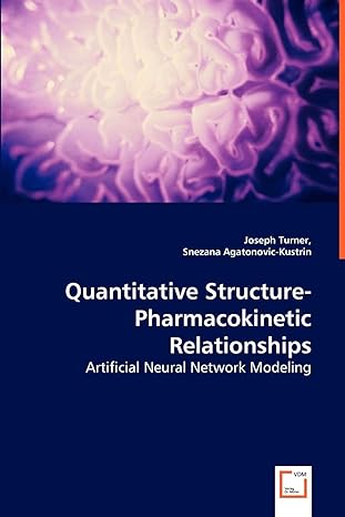 Quantitative Structure Pharmacokinetic Relationships Artificial Neural Network Modeling