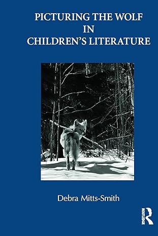 picturing the wolf in childrens literature 1st edition debra mitts smith 0415636663, 978-0415636667