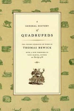 a general history of quadrupeds the figures engraved on wood 1st edition thomas bewick ,yann martel