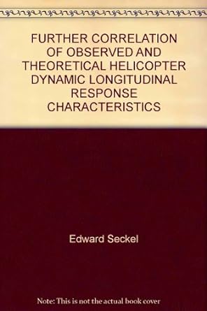 further correlation of observed and theoretical helicopter dynamic longitudinal response characteristics 1st
