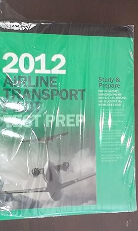 airline transport pilot test prep 2012 study and prepare for the aircraft dispatcher and atp part 121 135