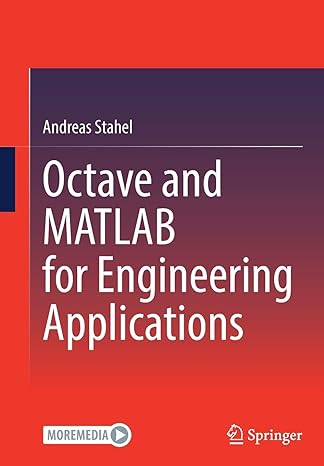 octave and matlab for engineering applications 1st edition andreas stahel 3658372109, 978-3658372101