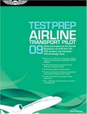 airline transport pilot test prep 2009 study and prepare for the aircraft dispatcher and atp part 121 135