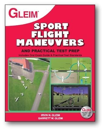 sport pilot flight maneuvers and practical test prep 1st edition irvin gleim ,garrett gleim 1581949472,