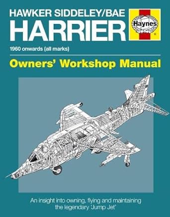 hawker siddeley bae harrier 1960 onwards all marks owners workshop manual 1st edition denis calvert