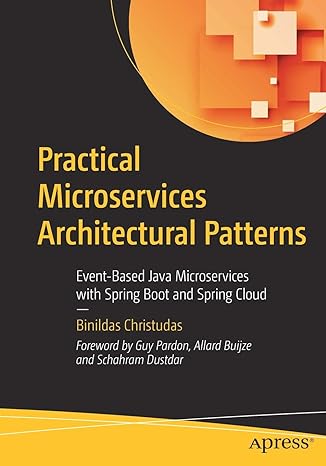 practical microservices architectural patterns event based java microservices with spring boot and spring