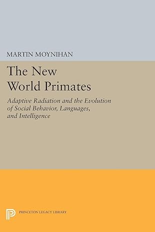 the new world primates adaptive radiation and the evolution of social behavior languages and intelligence 1st