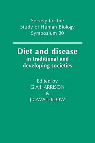 diet and disease in traditional and developing societies 1st edition geoffrey ainsworth harrison ,j c