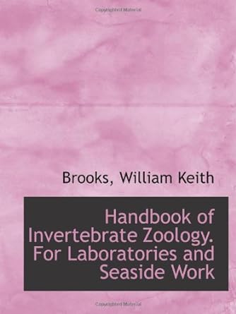 handbook of invertebrate zoology for laboratories and seaside work 1st edition william keith 1110391196,
