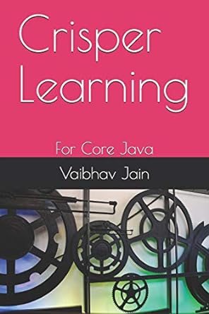crisper learning for core java 1st edition vaibhav jain 1694889238, 978-1694889232
