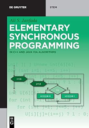 elementary synchronous programming in c++ and java via algorithms 1st edition ali s janfada 3110615495,