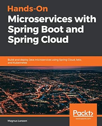 hands on microservices with spring boot and spring cloud build and deploy java microservices using spring