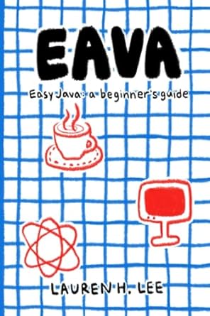 eava easy java a beginner s guide 1st edition lauren h lee 979-8860184367