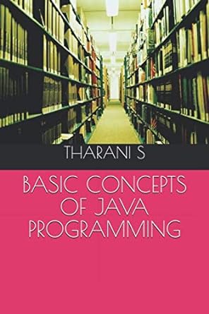 basic concepts of java programming 1st edition tharani s 1707143587, 978-1707143580