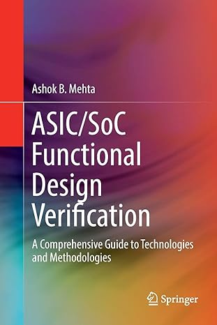 asic/soc functional design verification a comprehensive guide to technologies and methodologies 1st edition