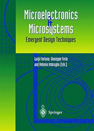microelectronics and microsystems emergent design techniques 1st edition luigi fortuna ,giuseppe ferla
