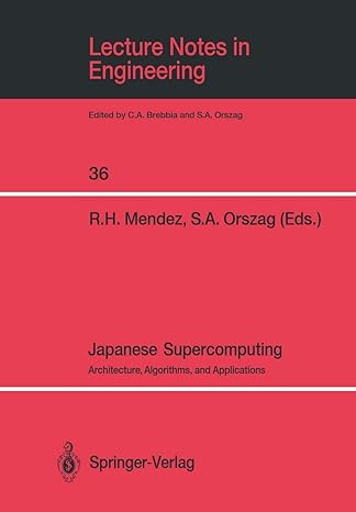 japanese supercomputing architecture algorithms and applications 1st edition raul h mendez ,steven a orszag