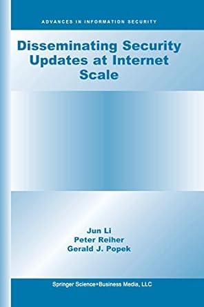 disseminating security updates at internet scale 2003rd edition jun li ,peter reiher ,gerald j popek
