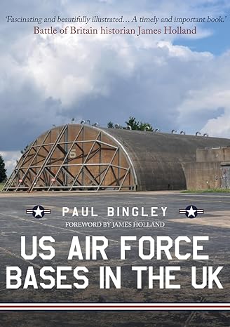 us air force bases in the uk 1st edition paul bingley 1445679655, 978-1445679655