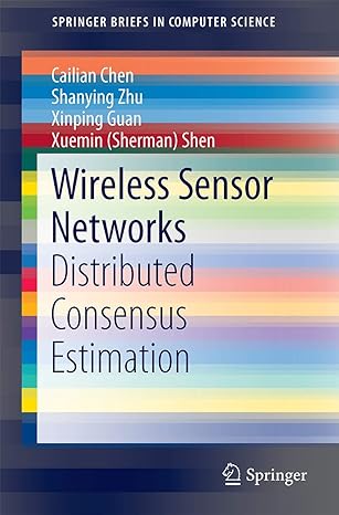 wireless sensor networks distributed consensus estimation 2014th edition cailian chen ,shanying zhu ,xinping