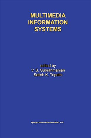 multimedia information systems 1st edition v s subrahmanian ,satish k tripathi 1441950427, 978-1441950420
