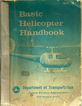 basic helicopter handbook 1st edition united states federal aviation administration 1560270047, 978-1560270041