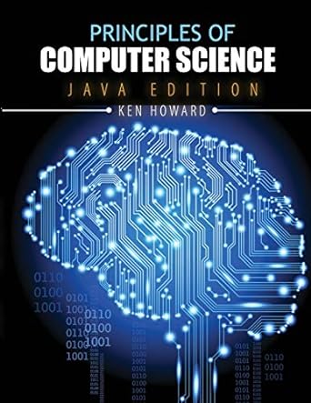 principles of computer science java edition ken howard 1465222529, 978-1465222527
