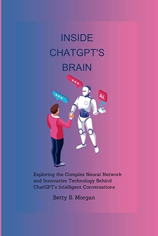 inside chatgpt s brain exploring the complex neural network and innovative technology behind chatgpt s