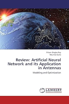 review artificial neural network and its application in antennas modeling and optimization 1st edition pritam