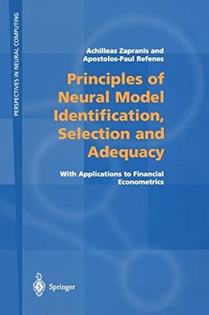 principles of neural model identification selection and adequacy with applications to financial econometrics