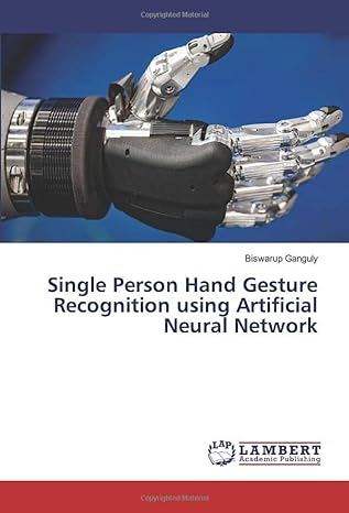 single person hand gesture recognition using artificial neural network 1st edition biswarup ganguly