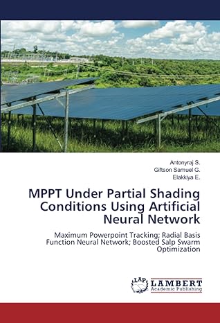 MPPT Under Partial Shading Conditions Using Artificial Neural Network Maximum Powerpoint Tracking Radial Basis Function Neural Network Boosted Salp Swarm Optimization