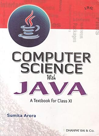 computer science with java a textbook for class xi 1st edition sumita arora 817700185x, 978-8177001853
