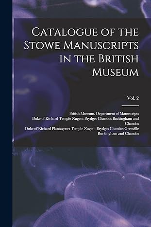 catalogue of the stowe manuscripts in the british museum vol 2 1st edition british museum department of