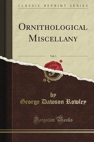 ornithological miscellany vol 1 1st edition s p dawson tregelles b009chfn4u