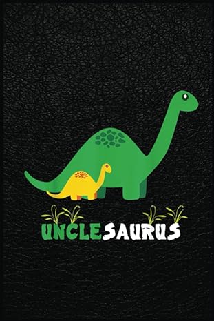 unclesaurus cute uncle saurus dinosaur family matching a prehistoric tool for modern times 1st edition e