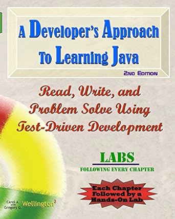a developer s approach to learning java read write and problem solve using test driven development labs