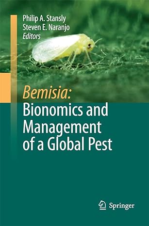 bemisia bionomics and management of a global pest 2010th edition philip a stansly ,steven e naranjo