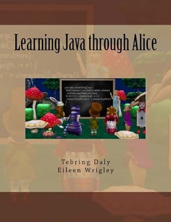 learning java through alice 1st edition tebring daly ,eileen wrigley 1491073934, 978-1491073933
