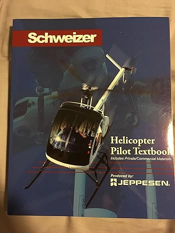 schweizer helicopter pilot textbook includes private commercial materials 1st edition jeppesen 0884874745,