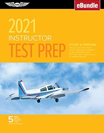 Instructor Test Prep 2021 Study And Prepare Pass Your Test And Know What Is Essential To Become A Safe Competent Pilot From The Most Trusted Source Training