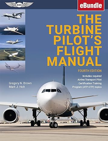 the turbine pilots flight manual ebundle 4th edition gregory n brown ,mark j holt 1619548828, 978-1619548824
