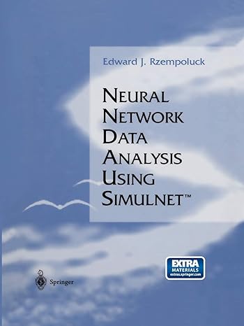neural network data analysis using simulnet 1st edition edward j. rzempoluck 1461272629, 978-1461272625