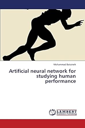 artificial neural network for studying human performance 1st edition mohammad bataineh 3845440023,
